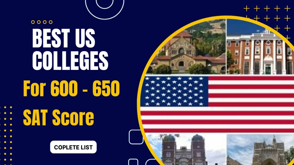 Best Colleges for 650 - 700 SAT Score