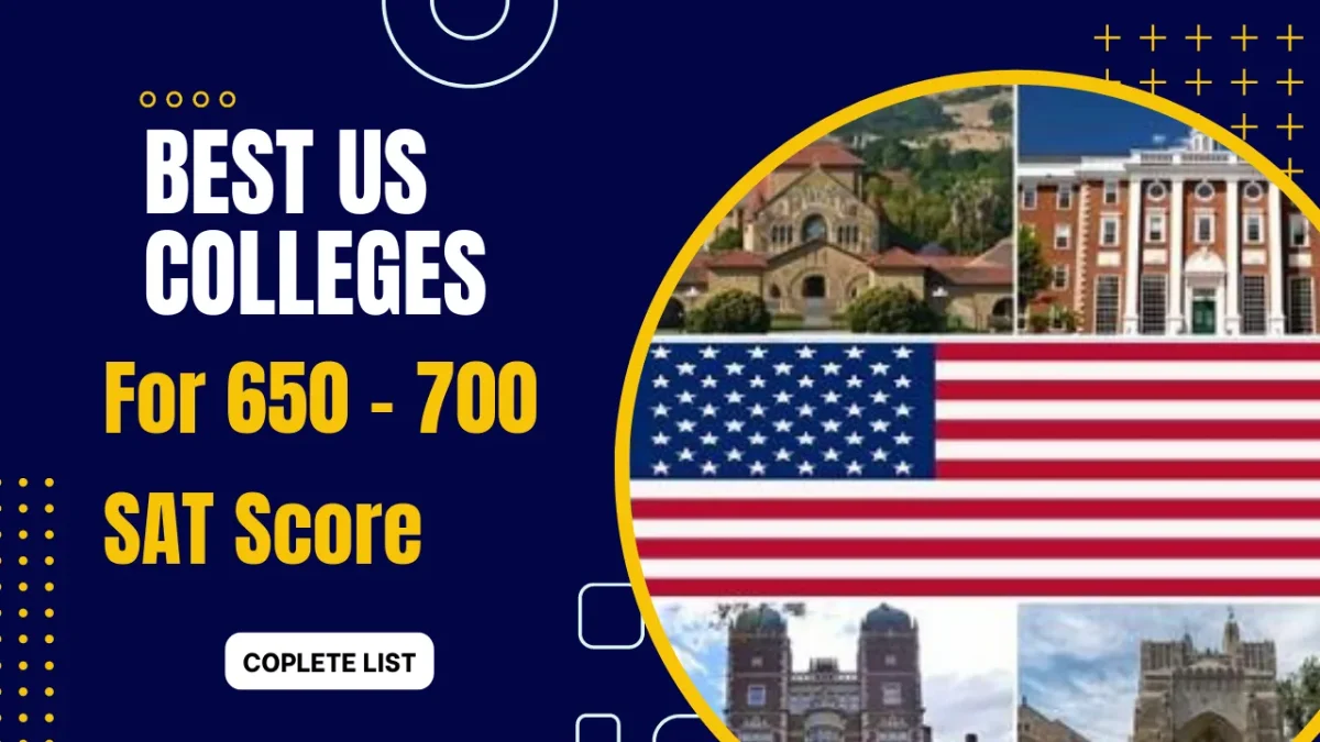 Best Colleges for 700 - 750 SAT Score