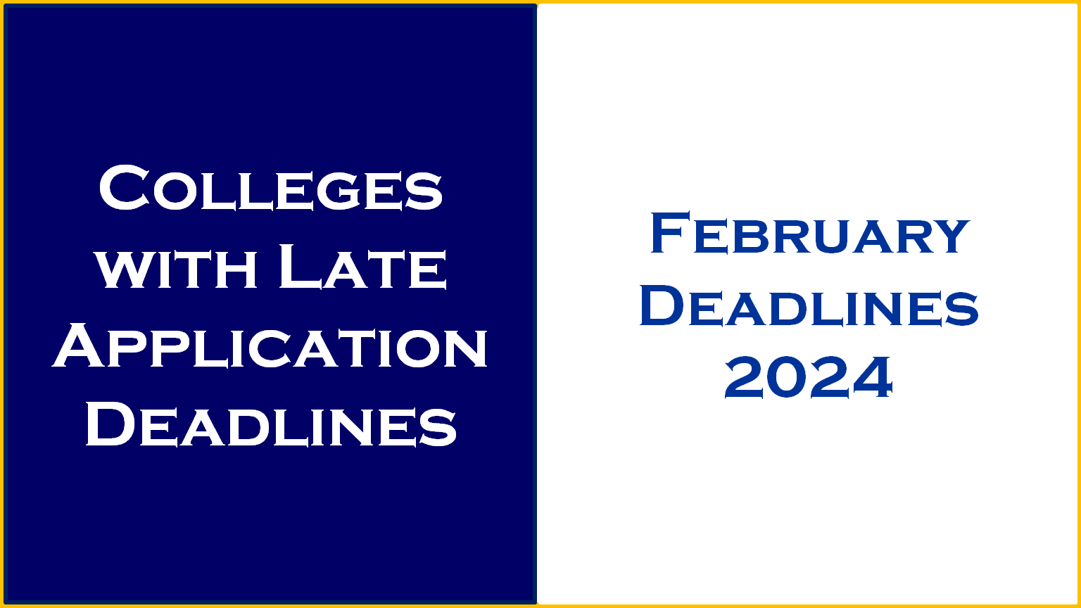 February 2024 Deadlines for US Colleges