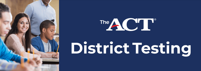 ACT District Testing